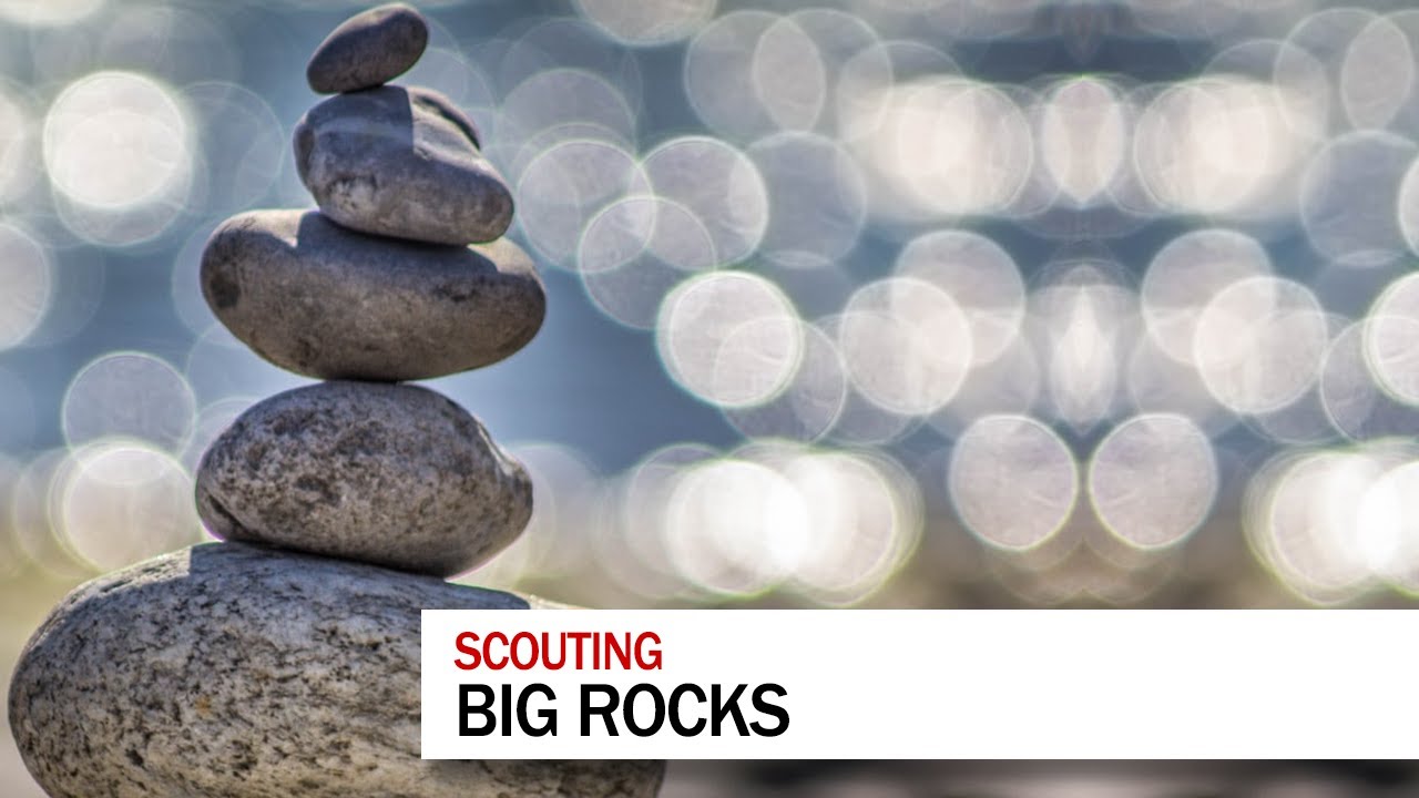Big Rocks in Scouting [SMD142]